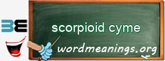 WordMeaning blackboard for scorpioid cyme